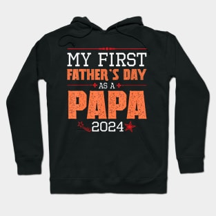Happy My First Father'S Day As A Papa 2024 Daddy Hoodie